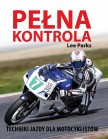 Pena kontrola - Techniki jazdy dla motocyklistw Wydanie 2014r.